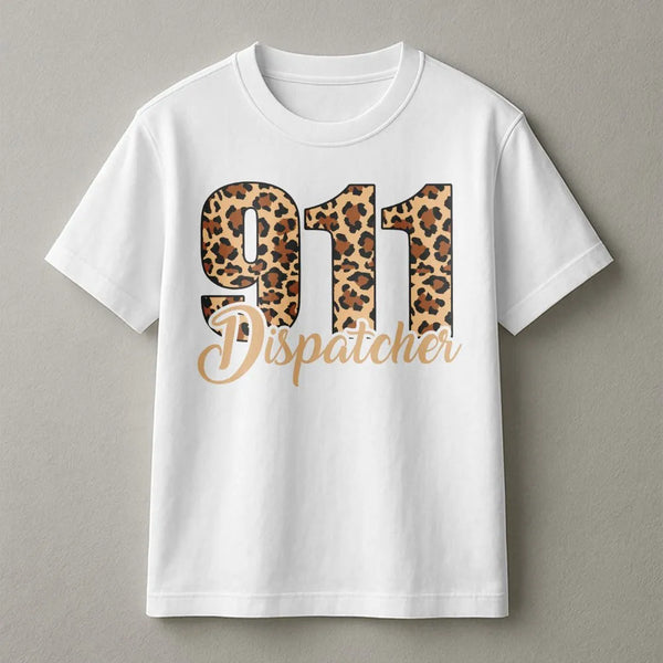911 Dispatcher T-Shirt | Leopard Print Graphic Tee | Soft Cotton Apparel | Gift for Emergency Operator