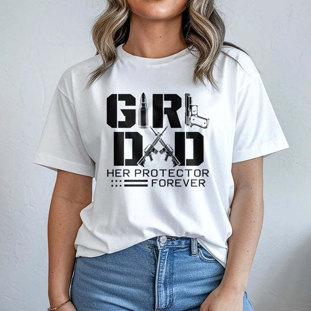 Girl Dad T-Shirt | Her Protector Forever Gun Graphic | Premium Cotton | Gift for Patriotic Father